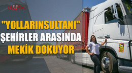 Kadın tır şoförü Sultan Özdemir'ın sıradışı hikayesi